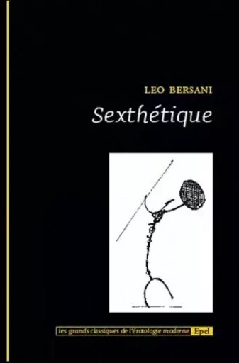 SEXTHETIQUE - Leo Bersani - EPEL