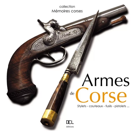 ARMES DE CORSE - Gabriel Xavier Culioli - DCL