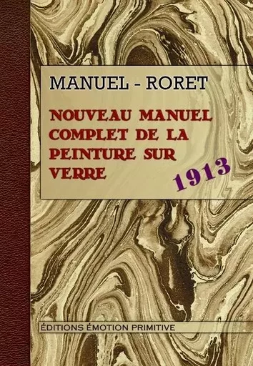 Nouveau manuel complet de la peinture sur verre - Reboulleau, Magnier - PRIMITIVE