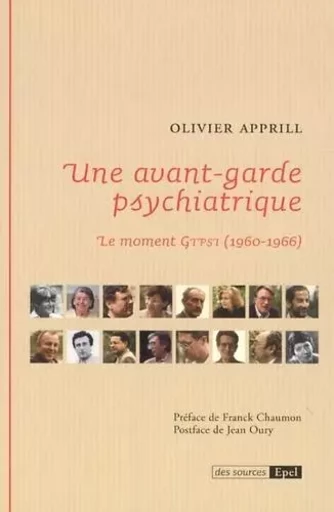 UNE AVANT-GARDE PSYCHIATRIQUE. LE MOMENT GTPSI (1960-1966)) - Olivier Apprill - EPEL