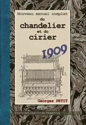 Nouveau manuel complet du chandelier et du cirier