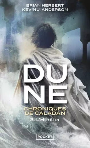 Dune : Chroniques de Caladan - volume 3 L'Héritier - Tome 3 - Kevin J. Anderson, Brian Herbert - Univers Poche