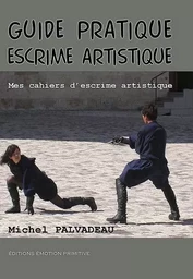 Guide pratique escrime artistique