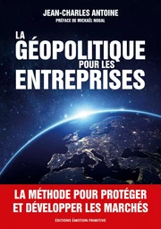 LA GÉOPOLITIQUE POUR LES ENTREPRISES