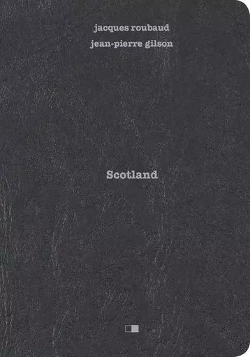 Scotland - Jacques Roubaud - Creaphis