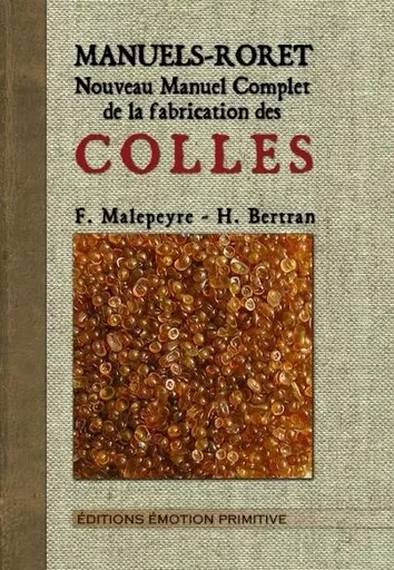 Nouveau manuel complet de la fabrication des colles - Malepeyre - Bertran - PRIMITIVE