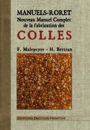 Nouveau manuel complet de la fabrication des colles