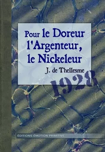 Pour le doreur l'argenteur, le nickeleur - J. de Thellesme - PRIMITIVE