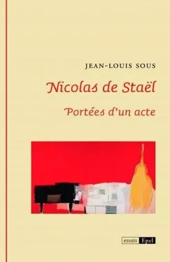 NICOLAS DE STAEL. PORTEES D UN ACTE - Jl Sous - EPEL