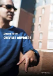 Cheville ouvrière - Essai de journalisme critique en quartiers populaires