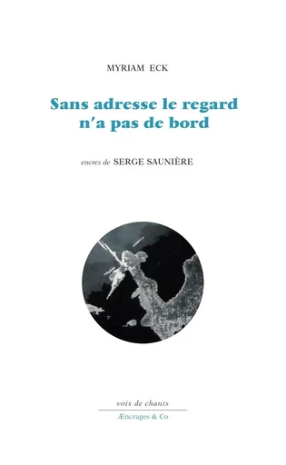 Sans adresse le regard n'a pas de bord -  - AENCRAGES ET CO