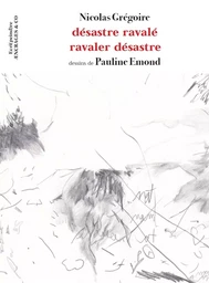 Désastre ravalé, ravaler désastre