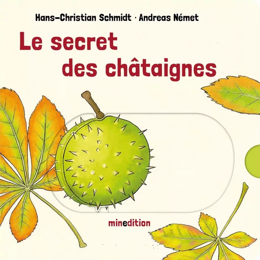 Le secret des châtaignes - Hans-Christian SCHMIDT - MINEDITION