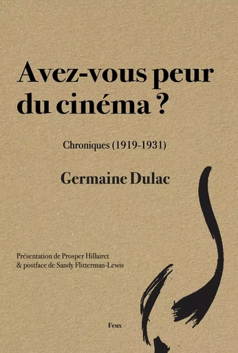 AVEZ-VOUS PEUR DU CINEMA ? -  DULAC GERMAINE - AENCRAGES ET CO