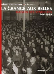 La Grange-aux-Belles. Maison des syndicats. 1906-1989