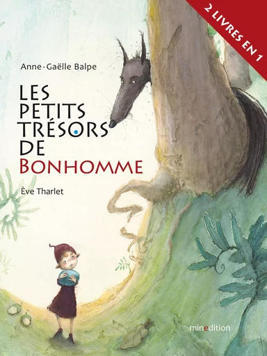 Les petits trésors de Bonhomme - Anne-Gaëlle Balpe - MINEDITION