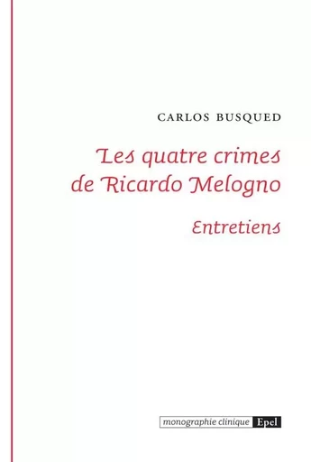 LES QUATRE CRIMES DE RICARDO MELOGNO - Carlos Busqued - EPEL