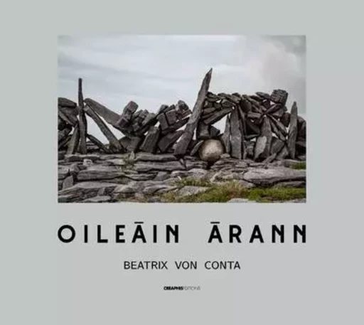 Oileán Árann - Une île faite main - Beatrix Von Conta - Creaphis