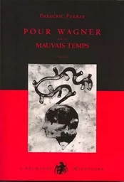 Pour Wagner suivi de Mauvais temps