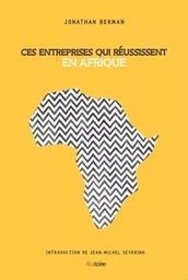 Ces entreprises qui réussissent en Afrique