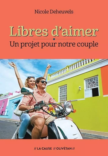 Libres d'aimer - Nicole Deheuvels - OLIVETAN