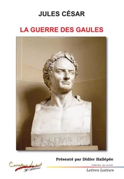 Jules César La guerre des gaules