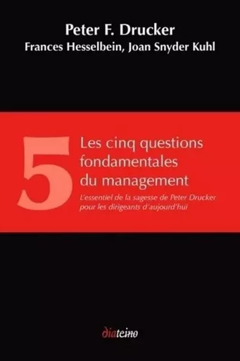 Les cinq questions fondamentales du management - Peter Ferdinand Drucker, Frances Hesselbein, Joan Snyder kuhl - Tredaniel