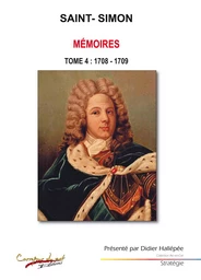 Saint-Simon Tome 4 : 1708 - 1709