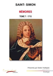 Saint-Simon Tome 7 : 1715