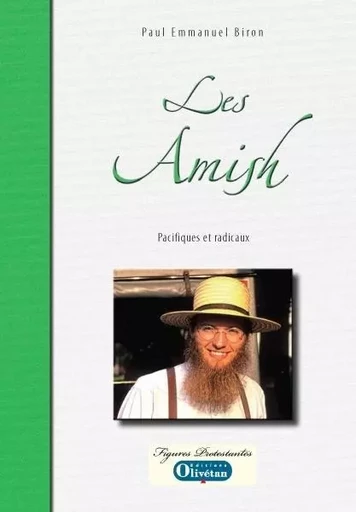 Les Amish - Pacifiques et radicaux - Paul-Emmanuel Biron - OLIVETAN