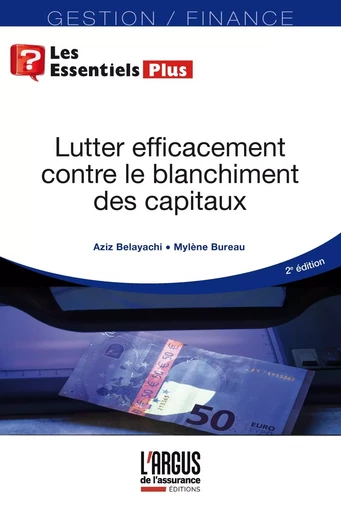 Lutter efficacement contre le blanchiment des capitaux - Aziz Belayachi, Mylène Bureau - ARGUS