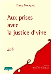 Dany Nocquet, Aux prises avec la justice divine. Job