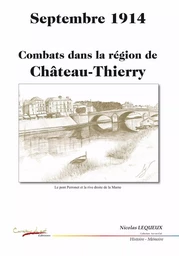 Septembre 1914 Combats dans la région de Château-Thierry