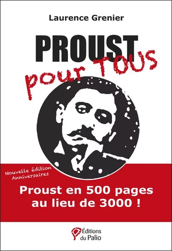 Proust pour tous - nouvelle édition anniversaire - Laurence Grenier - DU PALIO