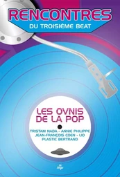 rencontres du troisieme beat - les ovnis de la pop