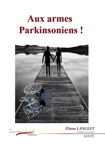 Aux armes Parkinsoniens - Eliane Langlet - CARREFOUR NET