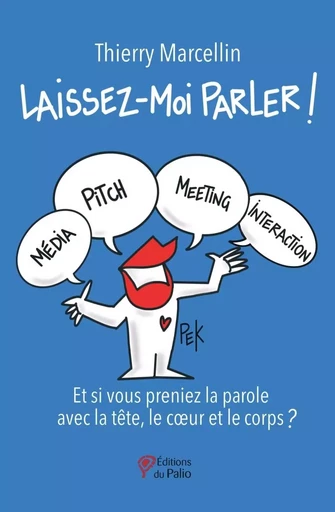 Laissez-moi parler ! - Thierry Marcellin - DU PALIO