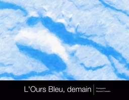 L'ours bleu, demain