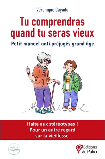 Tu comprendras quand tu seras vieux - Véronique Cayado - DU PALIO