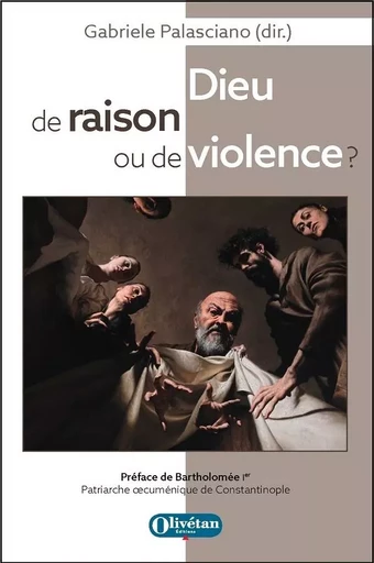 Dieu de raison ou de violence ? - Gabriele Palasciano - OLIVETAN