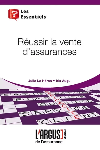 Réussir la vente d'assurances - Julie le Héran - ARGUS