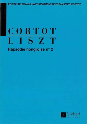 FRANZ LISZT : RHAPSODIE HONGROISE N 2 - PIANO ( ED. A. CORTOT - POUR PIANO ) -  FRANZ LISZT - SALABERT