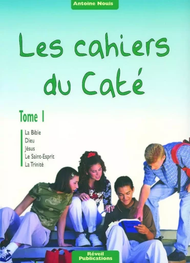 Les cahiers du caté - Tome 1 - Antoine Nouis - OLIVETAN