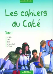 Les cahiers du caté - Tome 1