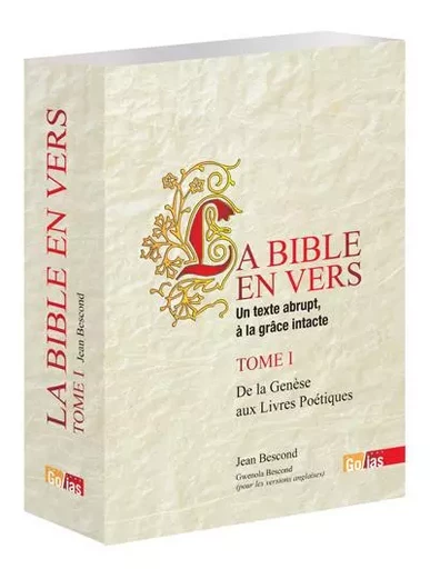 La Bible en vers - un texte abrupt, à la grâce intacte -  - GOLIAS