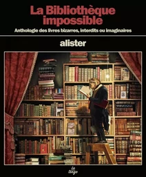 La bibliothèque impossible