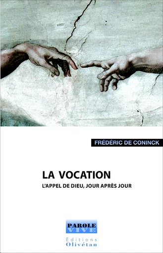 La vocation. L’appel de Dieu, jour après jour - Frédéric De Coninck - OLIVETAN