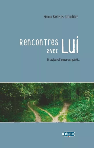 Rencontres avec Lui - Simone Bartelds-Lathuilière - OLIVETAN