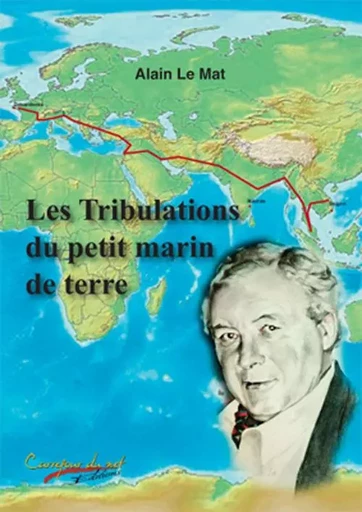 Les Tribulations du petit marin de terre - Alain Le Mat - CARREFOUR NET