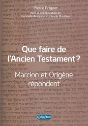 Que faire de l'Ancien Testament ?